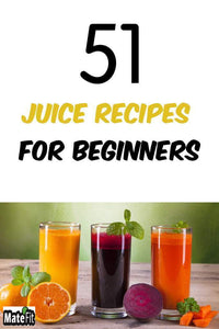 51 Juice Recipes For Beginnerss - MateFit.Me Teatox  Co